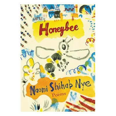 Honeybee - Nye, Naomi Shihab