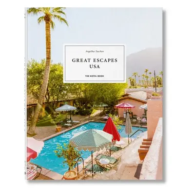 Great Escapes USA. The Hotel Book