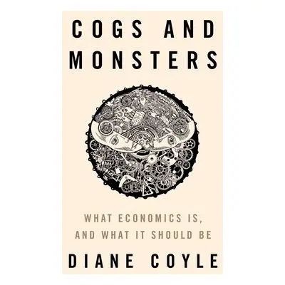 Cogs and Monsters - Coyle, Diane