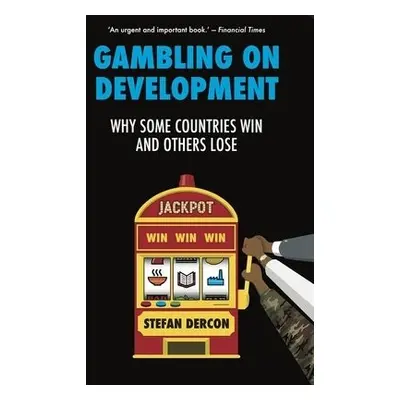 Gambling on Development - Dercon, Stefan