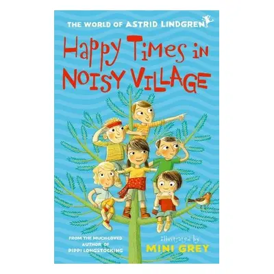 Happy Times in Noisy Village - Lindgren, Astrid