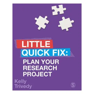 Plan Your Research Project - Trivedy, Kelly