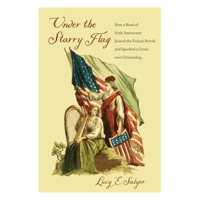 Under the Starry Flag - Salyer, Lucy E.