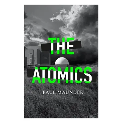 Atomics - Maunder, Paul