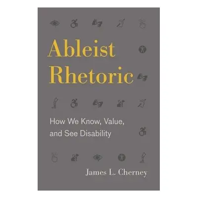 Ableist Rhetoric - Cherney, James L.