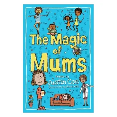 Magic of Mums - Coe, Justin