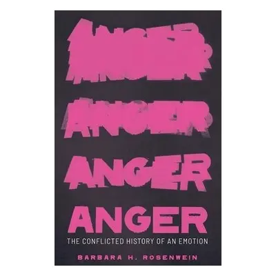 Anger - Rosenwein, Barbara H.