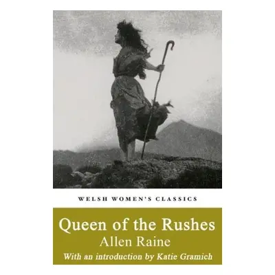 Queen Of The Rushes - Raine, Allen