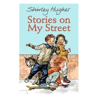 Stories on My Street - Hughes, Shirley