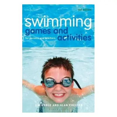 Swimming Games and Activities - Noble, Jim a Cregeen, Alan