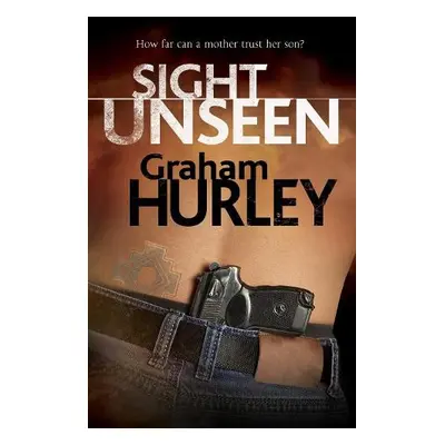 Sight Unseen - Hurley, Graham