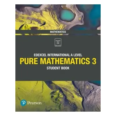 Pearson Edexcel International A Level Mathematics Pure Mathematics 3 Student Book - Skrakowski, 