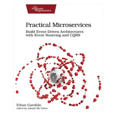 Practical Microservices - Garafolo, Ethan