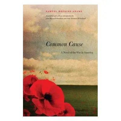 Common Cause - Adams, Samuel Hopkins