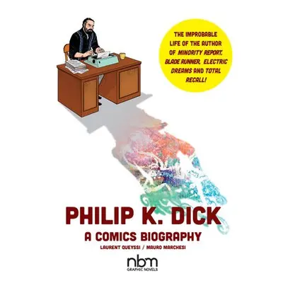 Philip K. Dick - Queyssi, Laurent a Marchesi, Mauro