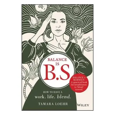 Balance is B.S. - Loehr, Tamara