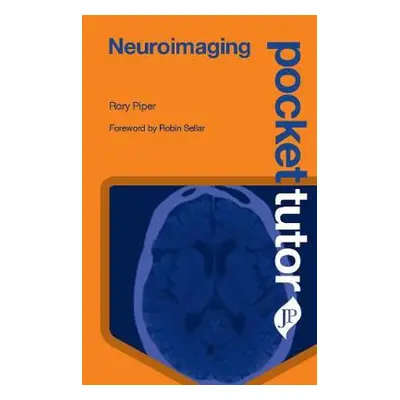 Pocket Tutor Neuroimaging - Piper, Rory