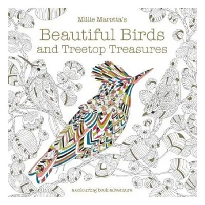 Millie Marotta's Beautiful Birds and Treetop Treasures - Marotta, Millie