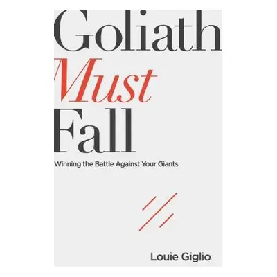 Goliath Must Fall - Giglio, Louie