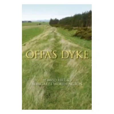 Offa's Dyke - Hill, David a Worthington, Margaret