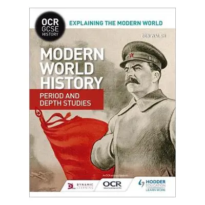 OCR GCSE History Explaining the Modern World: Modern World History Period and Depth Studies - Wa