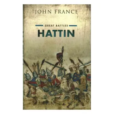 Hattin - France, John (Professor Emeritus and Director of the Callaghan Centre for Conflict Stud