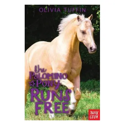 Palomino Pony Runs Free - Tuffin, Olivia