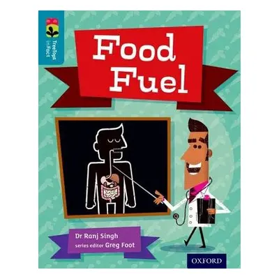 Oxford Reading Tree TreeTops inFact: Level 9: Food Fuel - Singh, Ranj