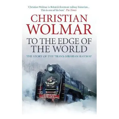 To the Edge of the World - Wolmar, Christian