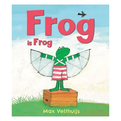 Frog is Frog - Velthuijs, Max