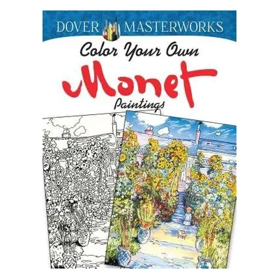 Dover Masterworks: Color Your Own Monet Paintings - Noble, Marty