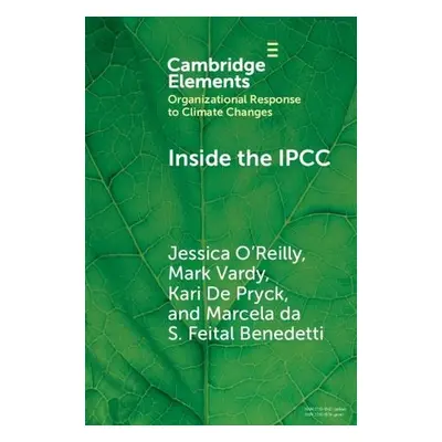 Inside the IPCC - O'Reilly, Jessica Leigh (Indiana University) a Vardy, Mark (Kwantlen Polytechn