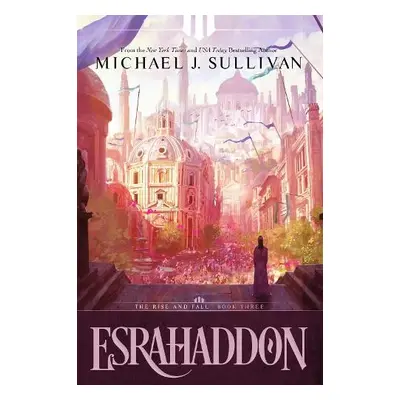 Esrahaddon - Sullivan, Michael J.