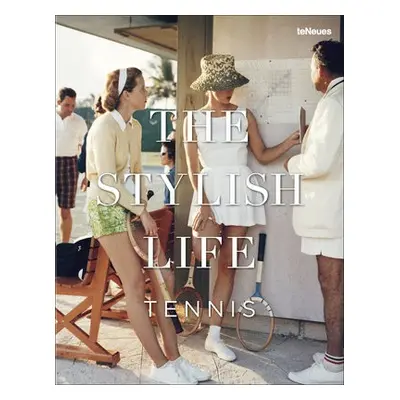 Stylish Life: Tennis - Rothenberg, Ben