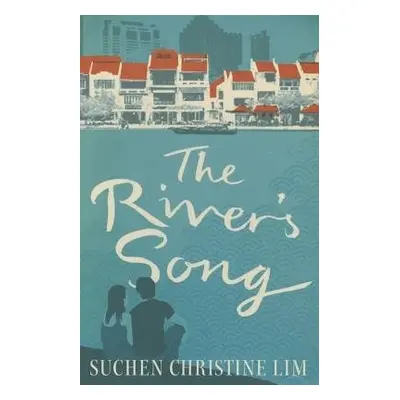 River's Song - Lim, Suchen Christine