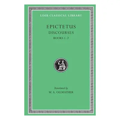 Discourses, Books 1–2 - Epictetus