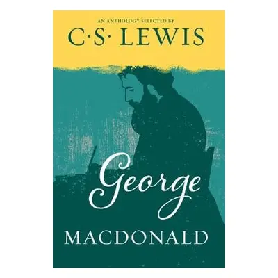 George MacDonald - Lewis, C. S.