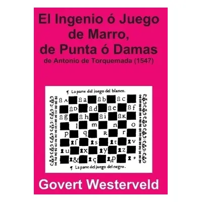 Ingenio o Juego De Marro, De Punta o Damas De Antonio De Torquemada (1547) - Westerveld, Govert