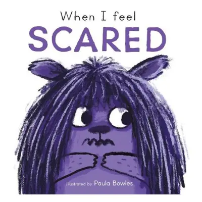 When I Feel Scared - Child's Play