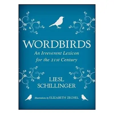 Wordbirds - Schillinger, Liesl