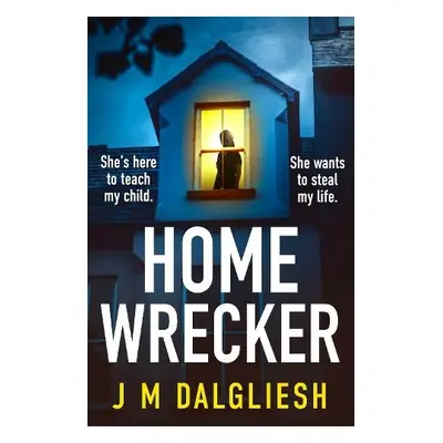 Homewrecker - Dalgliesh, J M