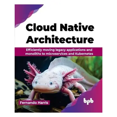 Cloud Native Architecture - Harris, Fernando