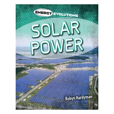 Solar Power - Hardyman, Robyn