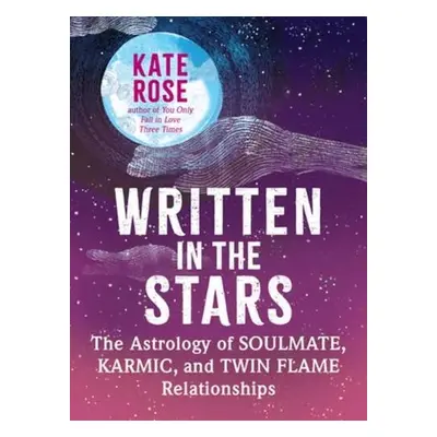 Written in the Stars - Rose, Kate