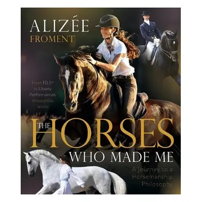 Horses Who Made Me - Froment, Alizee