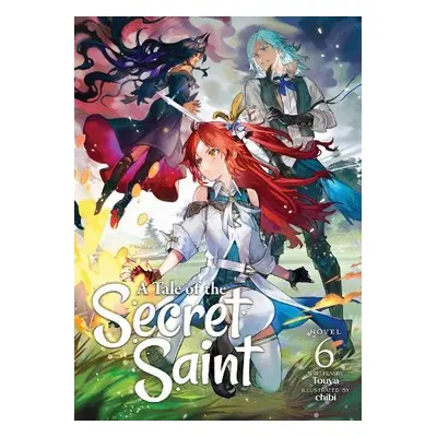 Tale of the Secret Saint (Light Novel) Vol. 6 - Touya