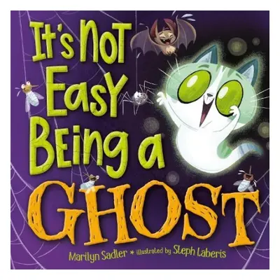 It's Not Easy Being A Ghost - Sadler, Marilyn a Laberis, Stephanie