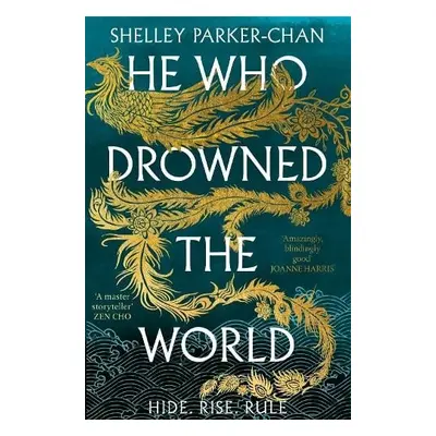 He Who Drowned the World - Parker-Chan, Shelley