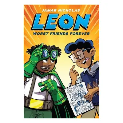 Leon: Worst Friends Forever (Leon the Extraordinary #2) - Nicholas, Jamar