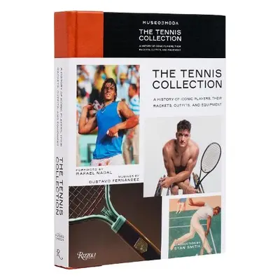 Tennis Collection : A History of Iconic Players, Their Rackets, Outfits, and Equipment, The - Fe